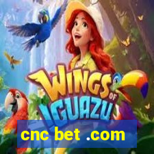 cnc bet .com